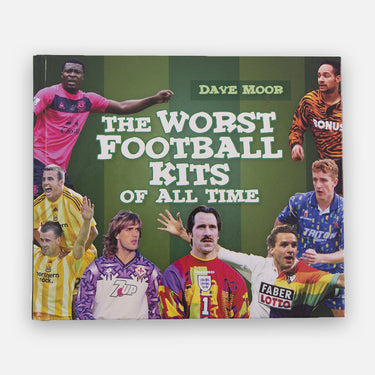 Front cover of The Worst Football Kits of All Time book featuring players in colorful retro kits